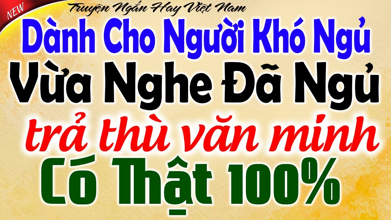 Vừa Nghe Đã Ngủ: Trả thù Văn Minh - Chuyện Có Thật 100% - Kể Chuyện Tâm Sự Đêm Khuya