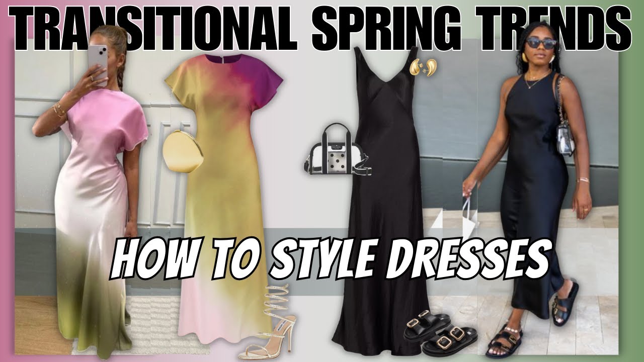 Transitional Spring Dress Trends & How to Style Them