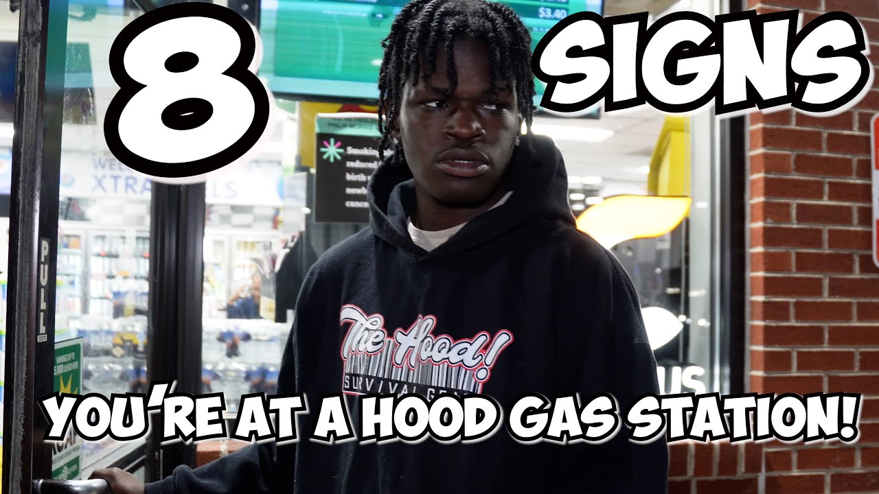 8 SIGNS A GAS STATION IS IN THE HOOD!