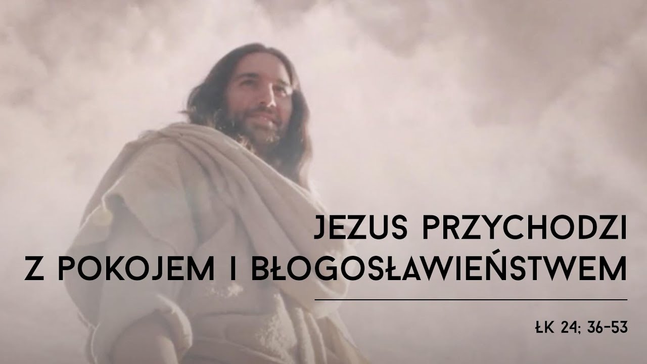 [#109​​​​] Jezus nie potępia, a błogosławi. Łk 24; 36-53 - s. Judyta Pudełko, o. Piotr Kropisz