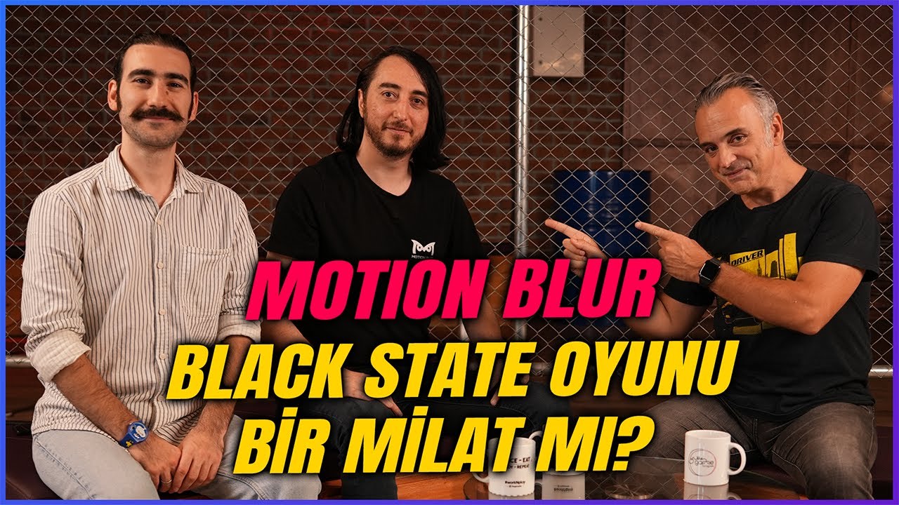 MOTION BLUR | Black State'in Geliştirilme Süreçleri ve Gamescom 2024 Süreci