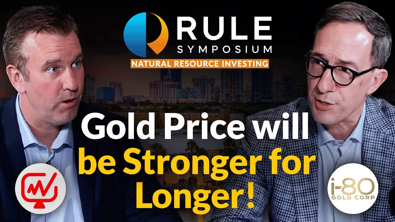 Gold Enters a ‘Stronger for Longer’ Phase | Richard Young - i-80 Gold
