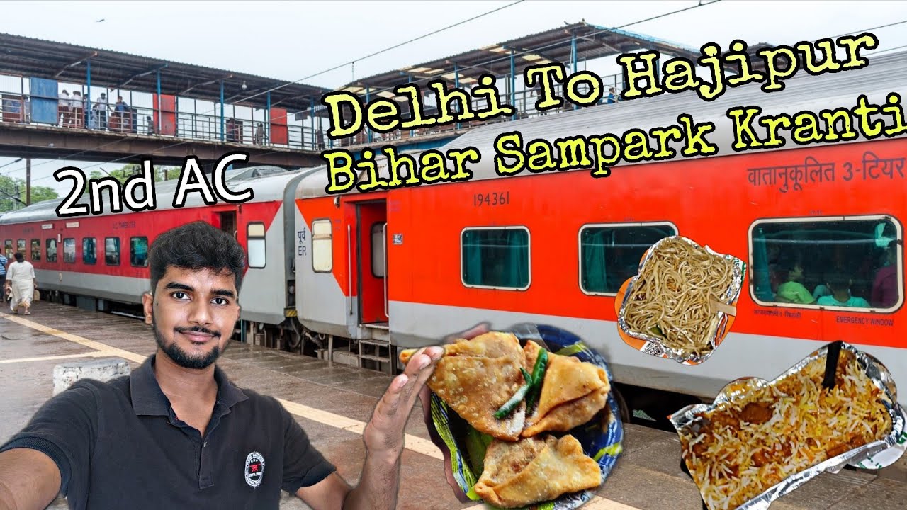 2nd AC mai Delhi to Hajipur in Bihar Sampark Kranti Express || full journey experience | Food Review