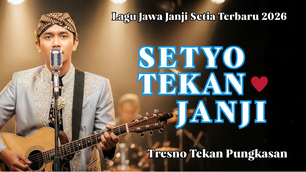 SETYO TEKAN JANJI ‼️ LAGU JAWA TENTANG KESETIAAN DAN SUMPAH SUCI | FULL LIRIK