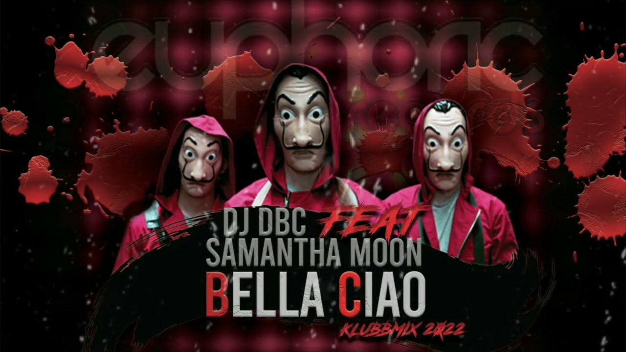 Dj Dbc Feat. Samantha Moon - Bella Ciao (Klubb Mix)