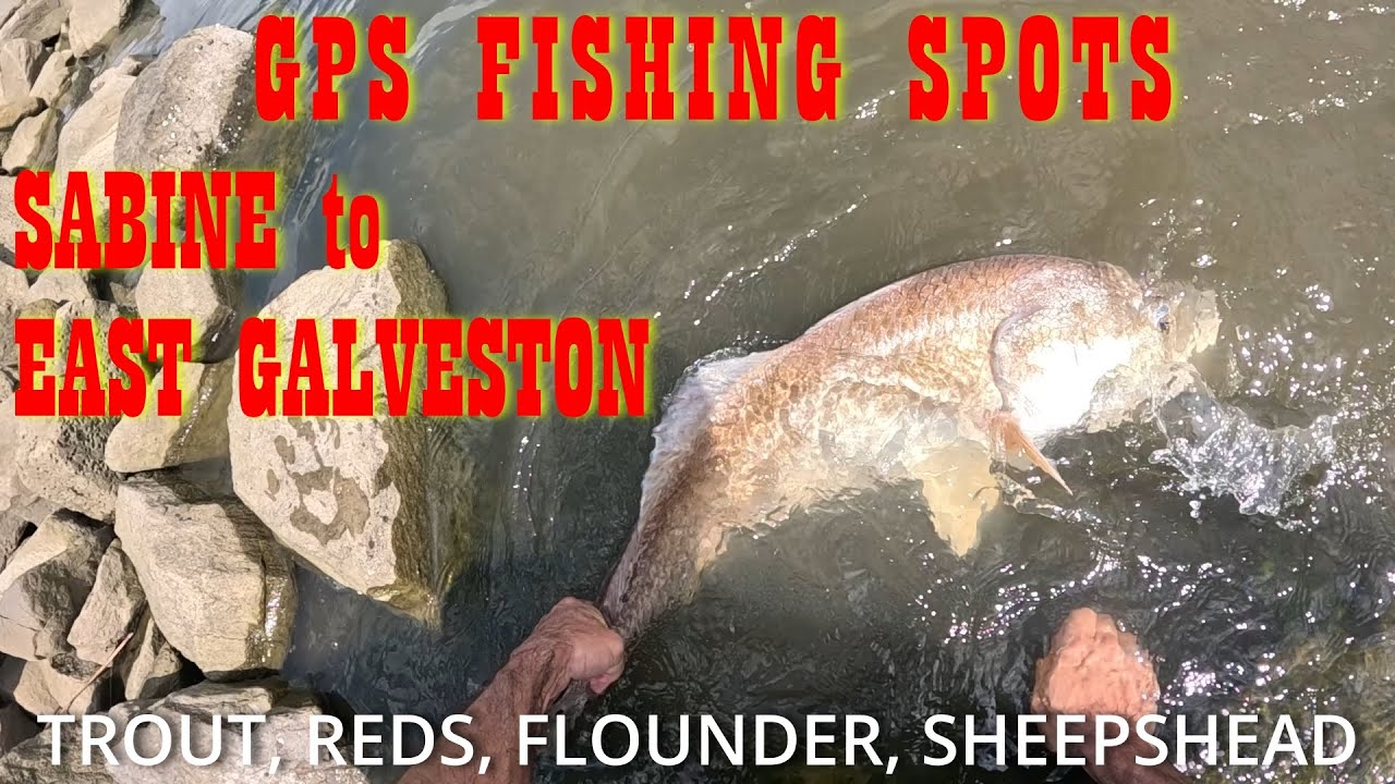 #2 Sabine Lake Fishing Spots- GPS! (Sabine Pass to Galveston Bay (Redfish, Trout, Flounder, Sheep)