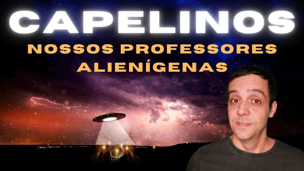 EXILADOS de CAPELA, nossos professores ALIENÍGENAS!