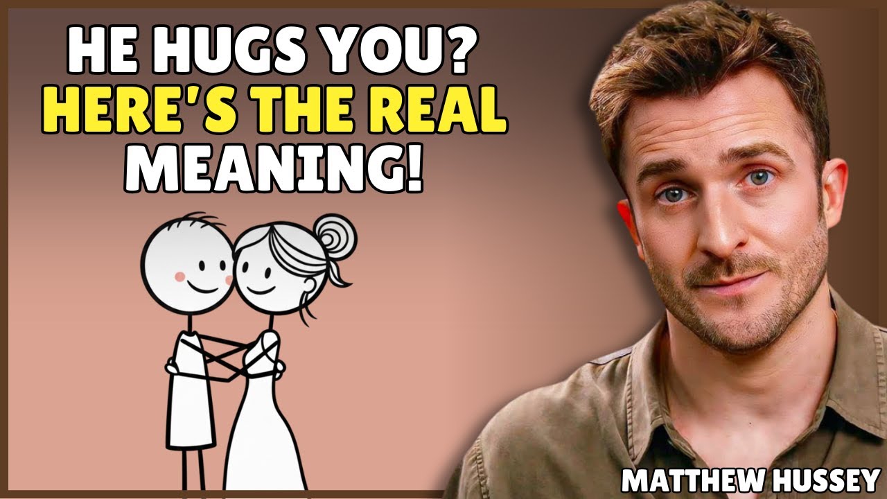 When A Man Hugs You&hellip; This Is What He&rsquo;s Really Telling You || How Men Think || Matthew Hussey