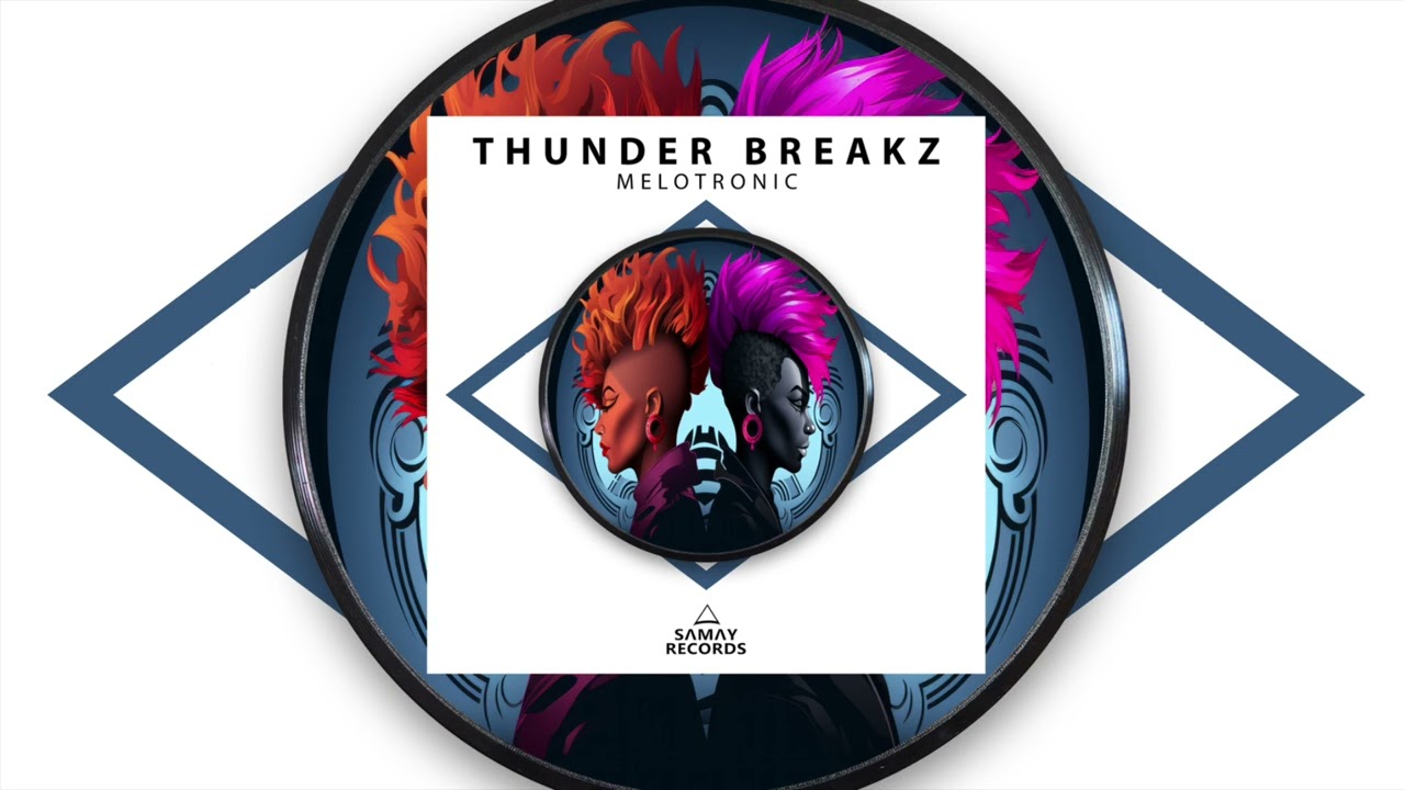 Thunder Breakz - Melotronic (Samay Records) / BREAK BEAT