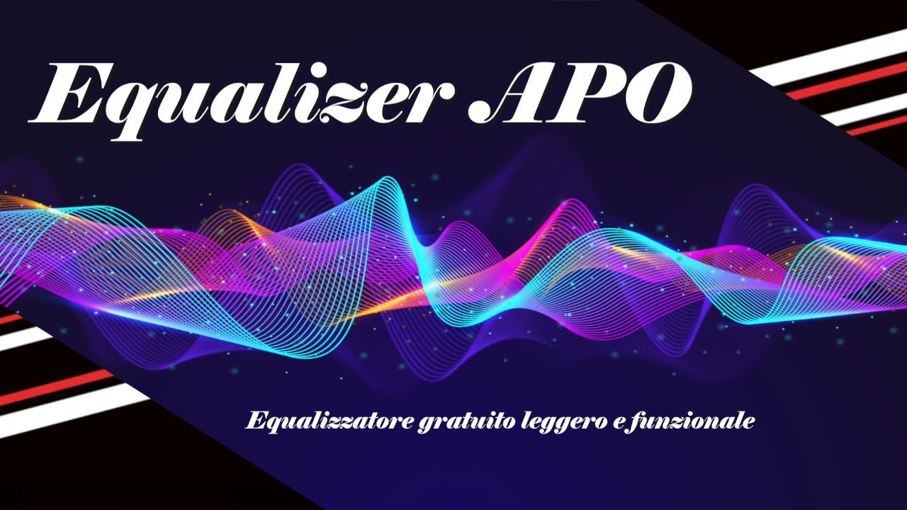 Equalizer APO - Equalizzatore leggero e funzionale per Windows (Gratis)