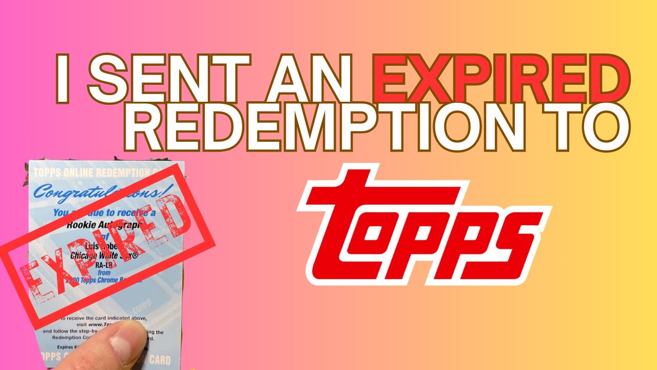 I Sent an EXPIRED REDEMPTION to Topps and this is what they sent me!!