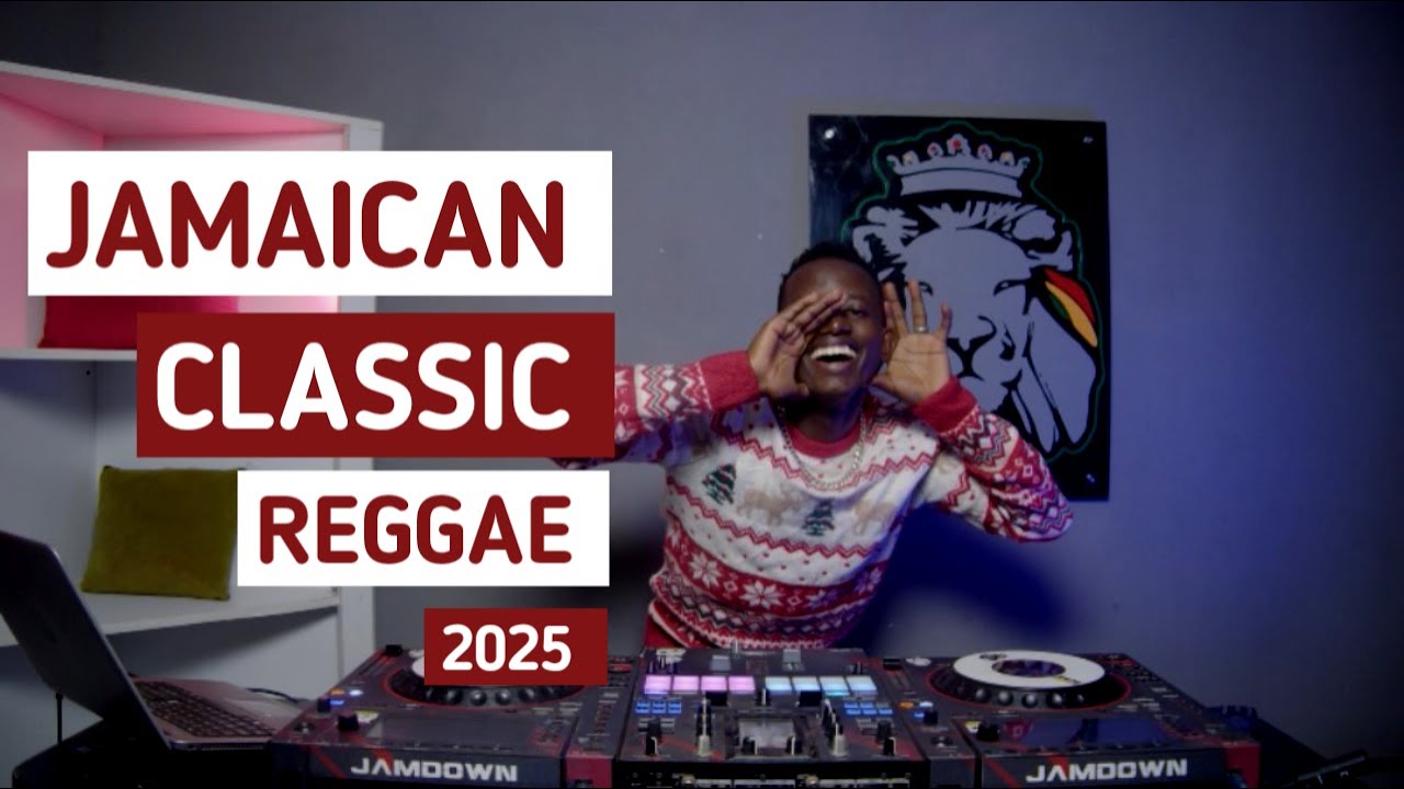 JAMAICAN CLASSIC REGGAE 2025 BY DADY MARLEY