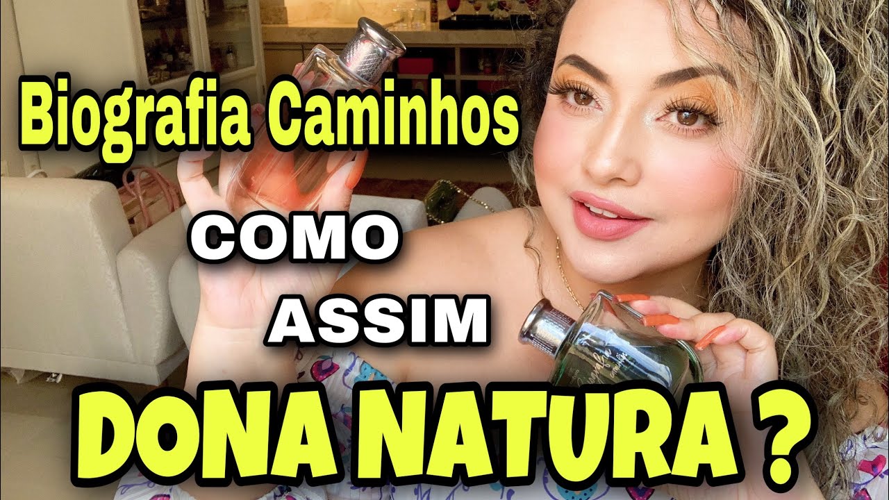 BIOGRAFIA CAMINHOS - lançamento Natura