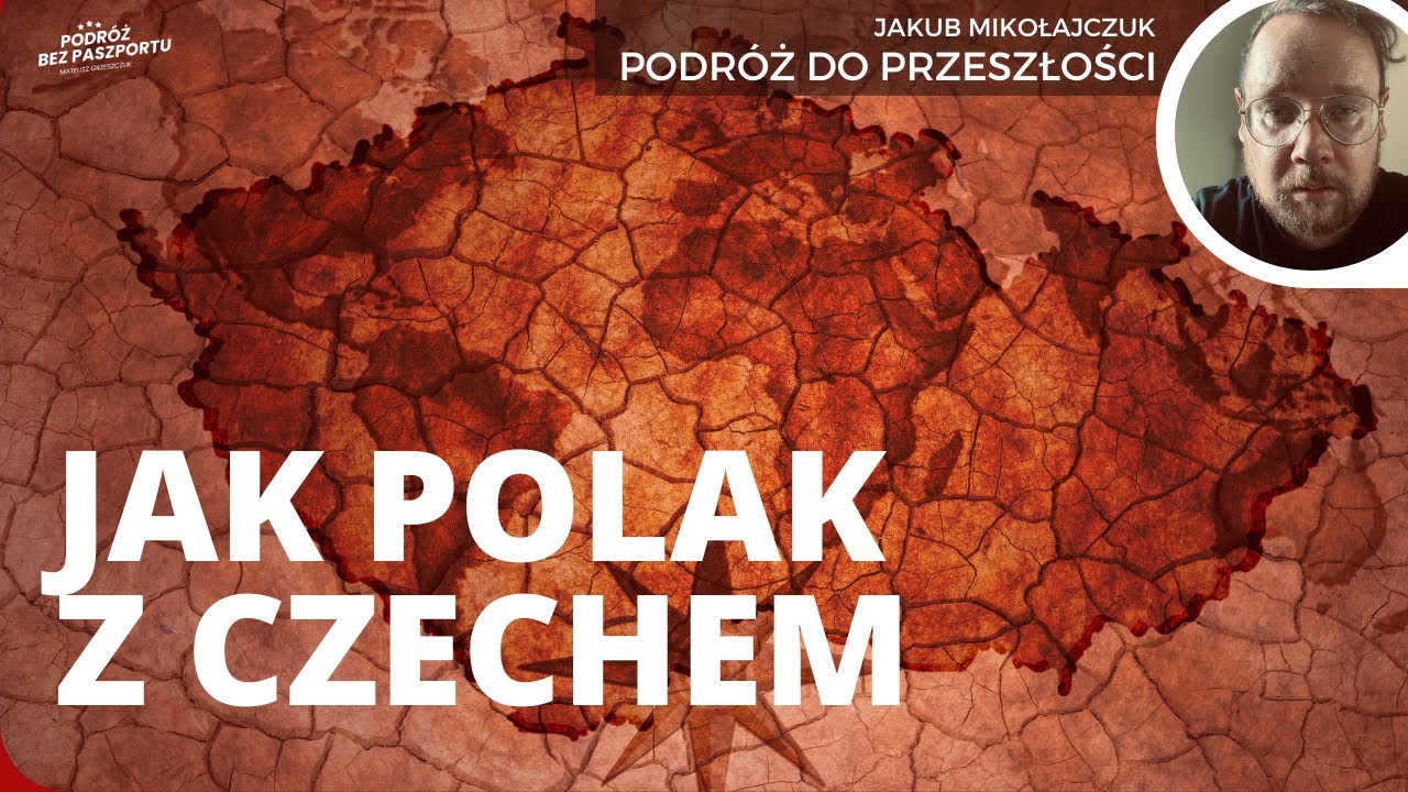 Polsko-Czeskie historie i dramaty. O relacjach sąsiedzkich | Podróż do przeszłości