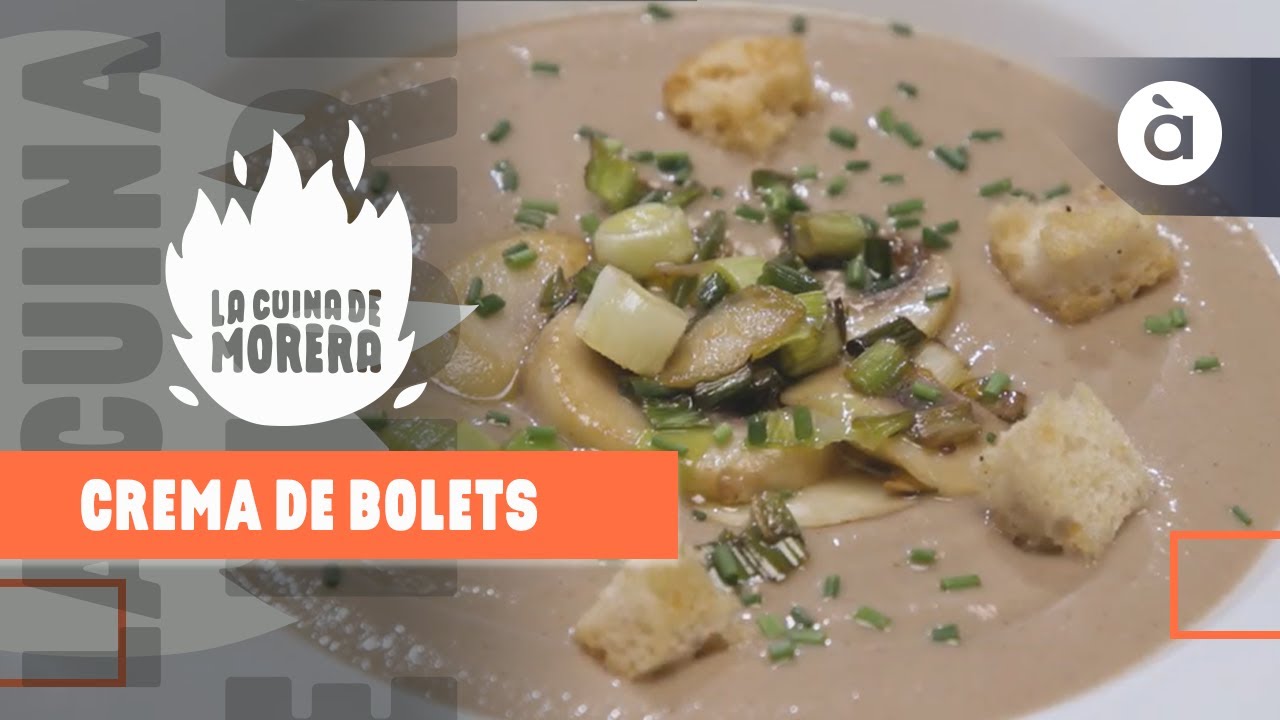 La Cuina de Morera - Crema de bolets