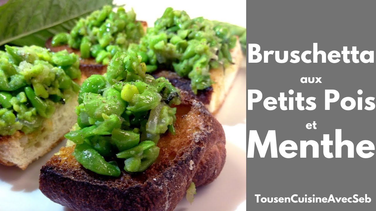 BRUSCHETTA aux PETITS POIS et MENTHE (Tous en cuisine avec Seb)