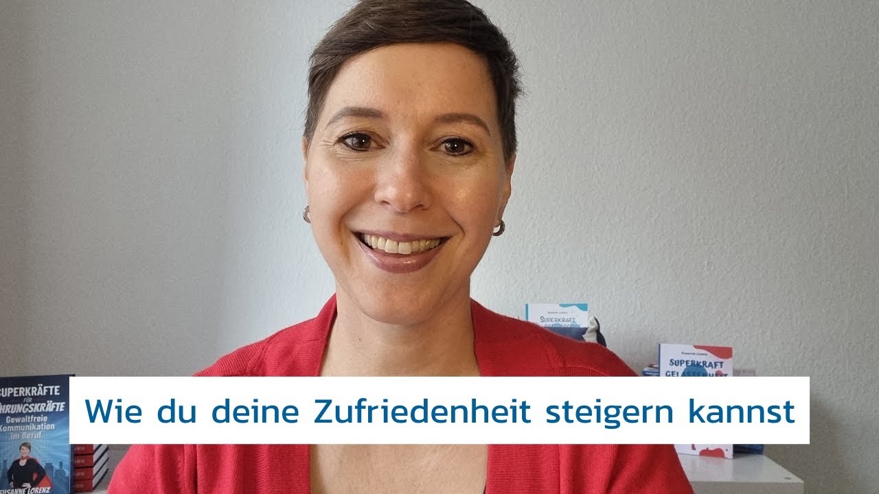 Wie du deine Zufriedenheit steigern kannst