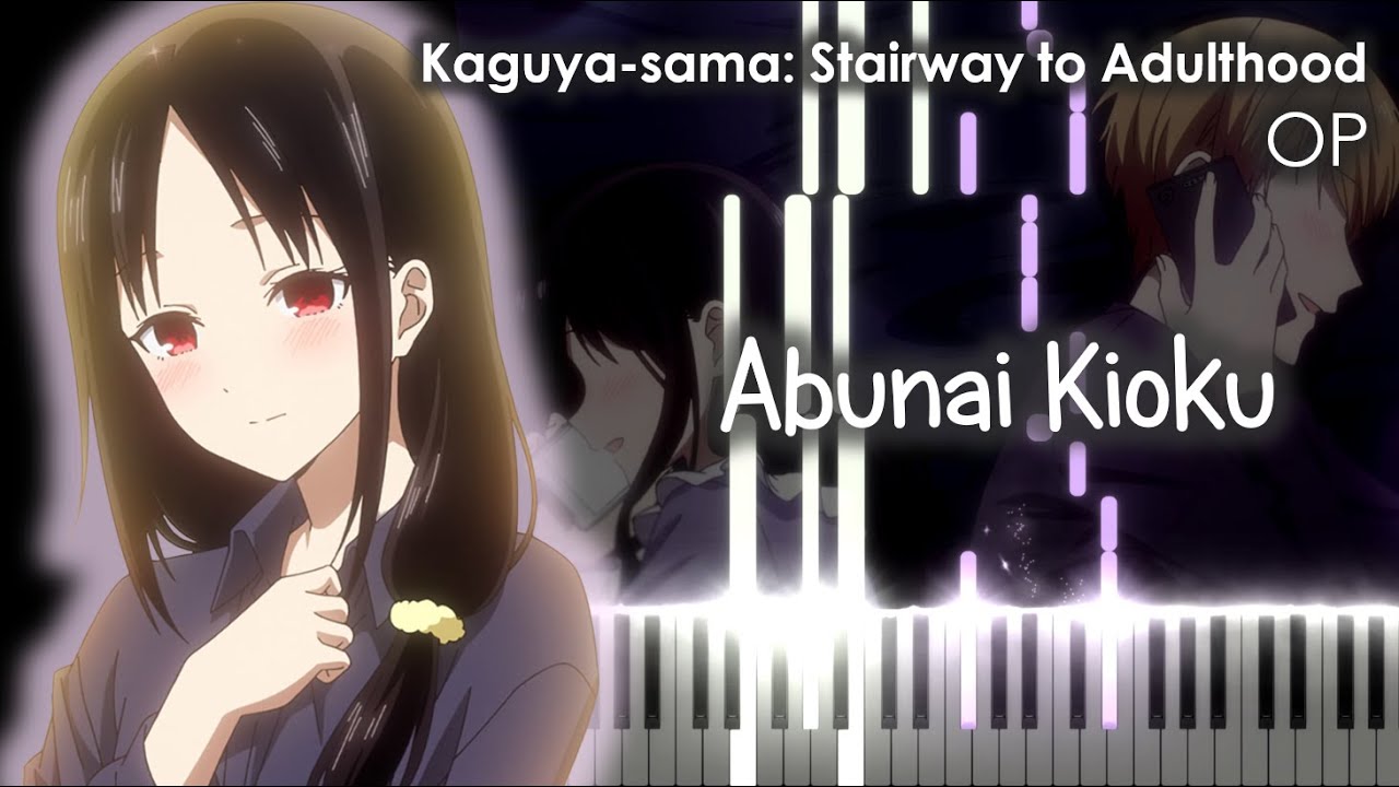 Kaguya-sama: Stairway to Adulthood OP - Abunai Kioku / アブナイキオク - FULL Piano Cover/Tutorial (ピアノ)