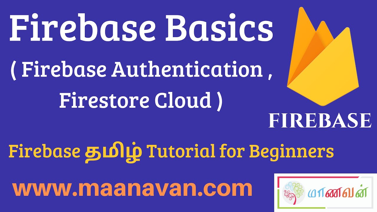 Firebase Basics - Firebase Authentication | Firestore Cloud |#1 Firebase Tamil Tutorial for Beginner