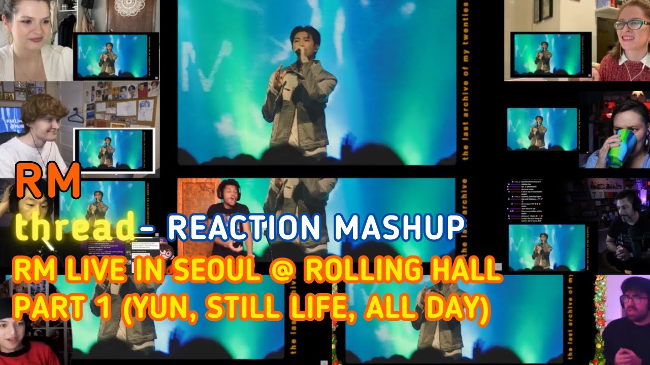 RM Live in Seoul @ Rolling Hall｜Reaction Mashup - Part1 (Yun, Still Life, All Day)