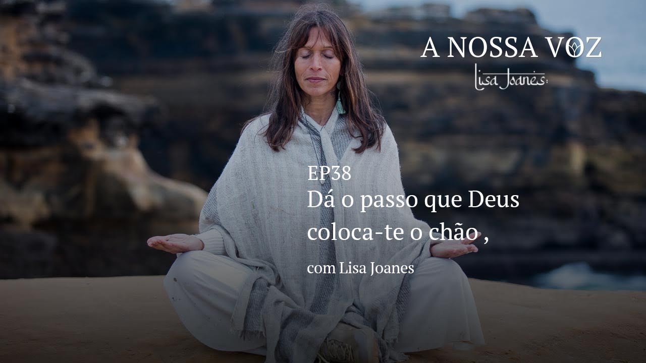 “Dá o passo que Deus coloca-te o chão”, com Lisa Joanes