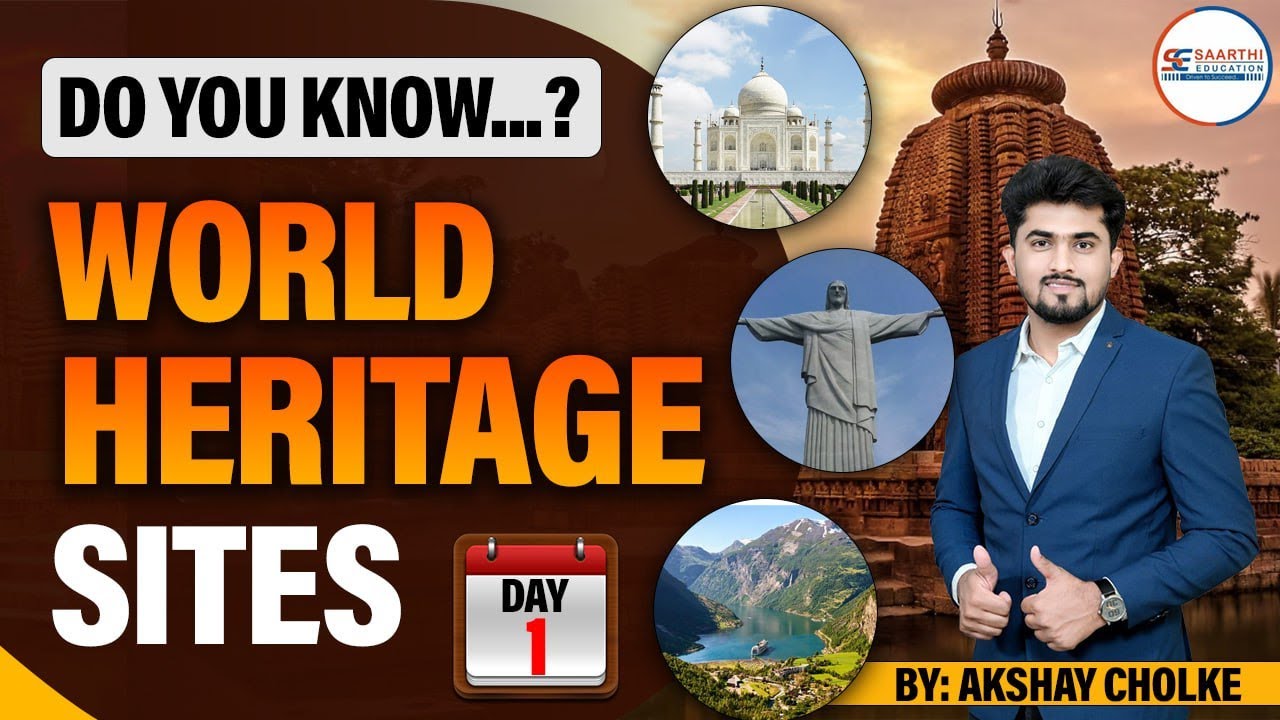 DO YOU KNOW SERIES PART 1 - UNESCO World Heritage Sites By Akshay Cholke