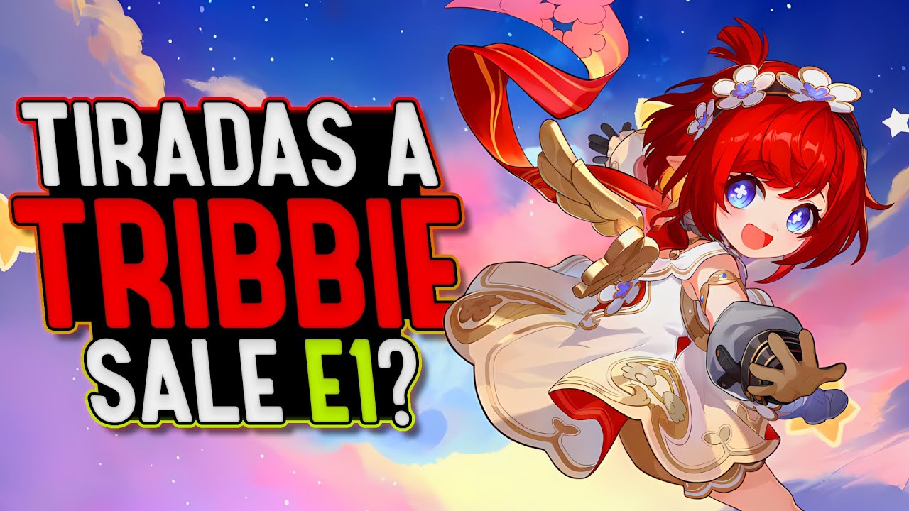🔴TIRADAS POR TRIBBIE ¿Sale E1? - Honkai Star Rail 3.1✨