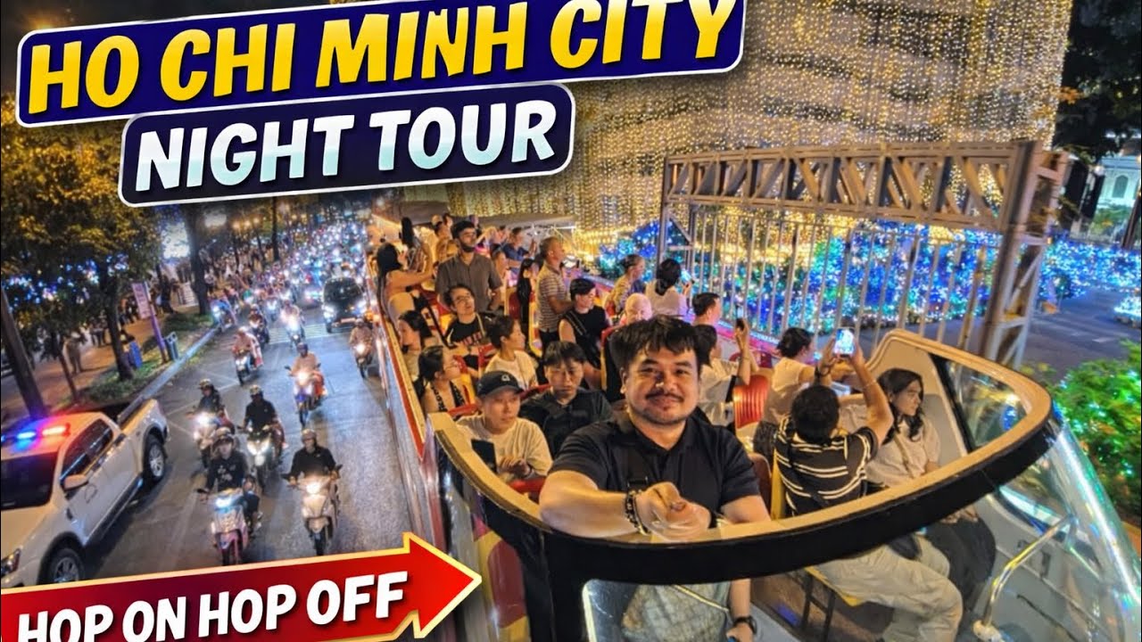 Ho Chi Minh City at Night 🇻🇳 | Hop On Hop Off Bus Night Tour Experience