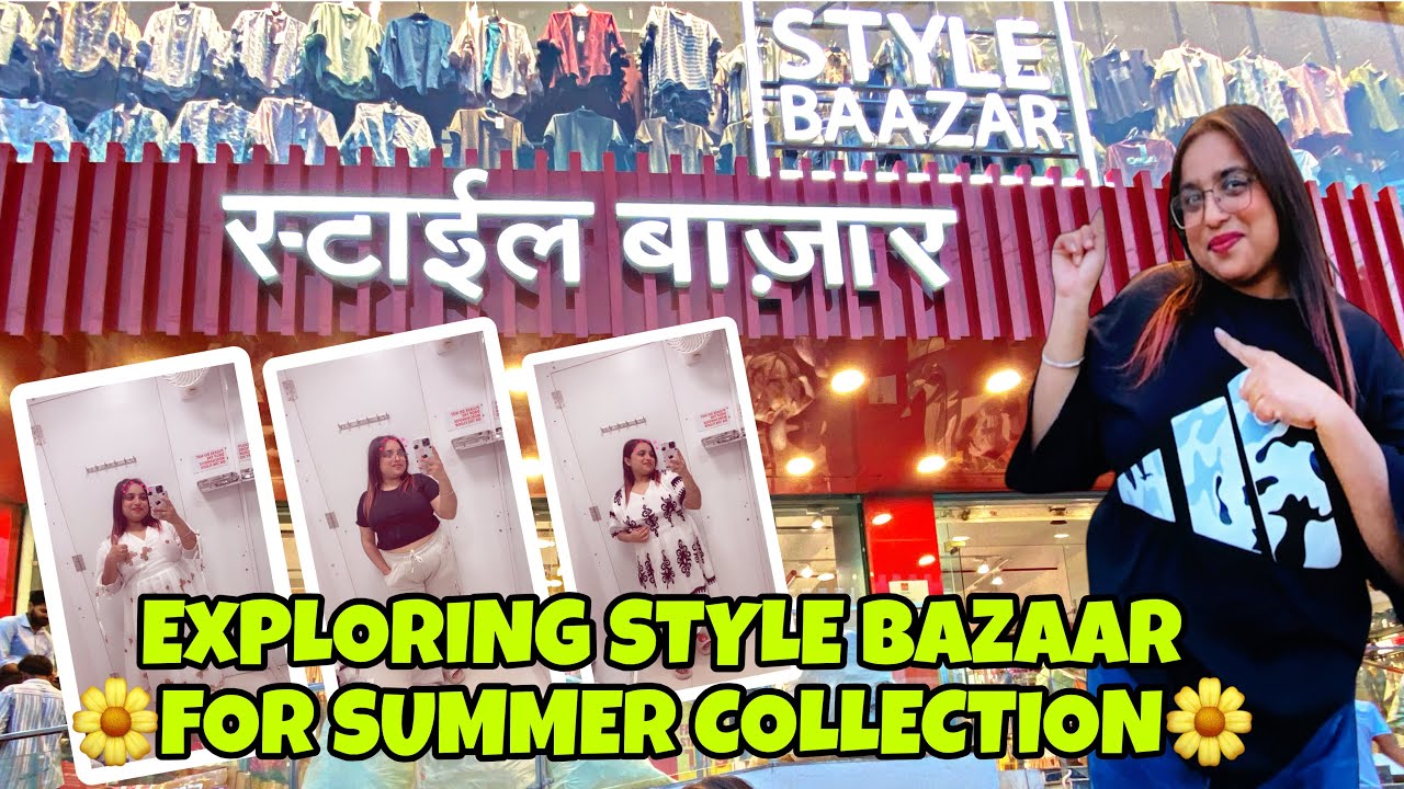 🛍️Exploring Style Bazaar | Latest Summer Collection | Trendy & Affordable Finds @prabhjoshuvlogs 