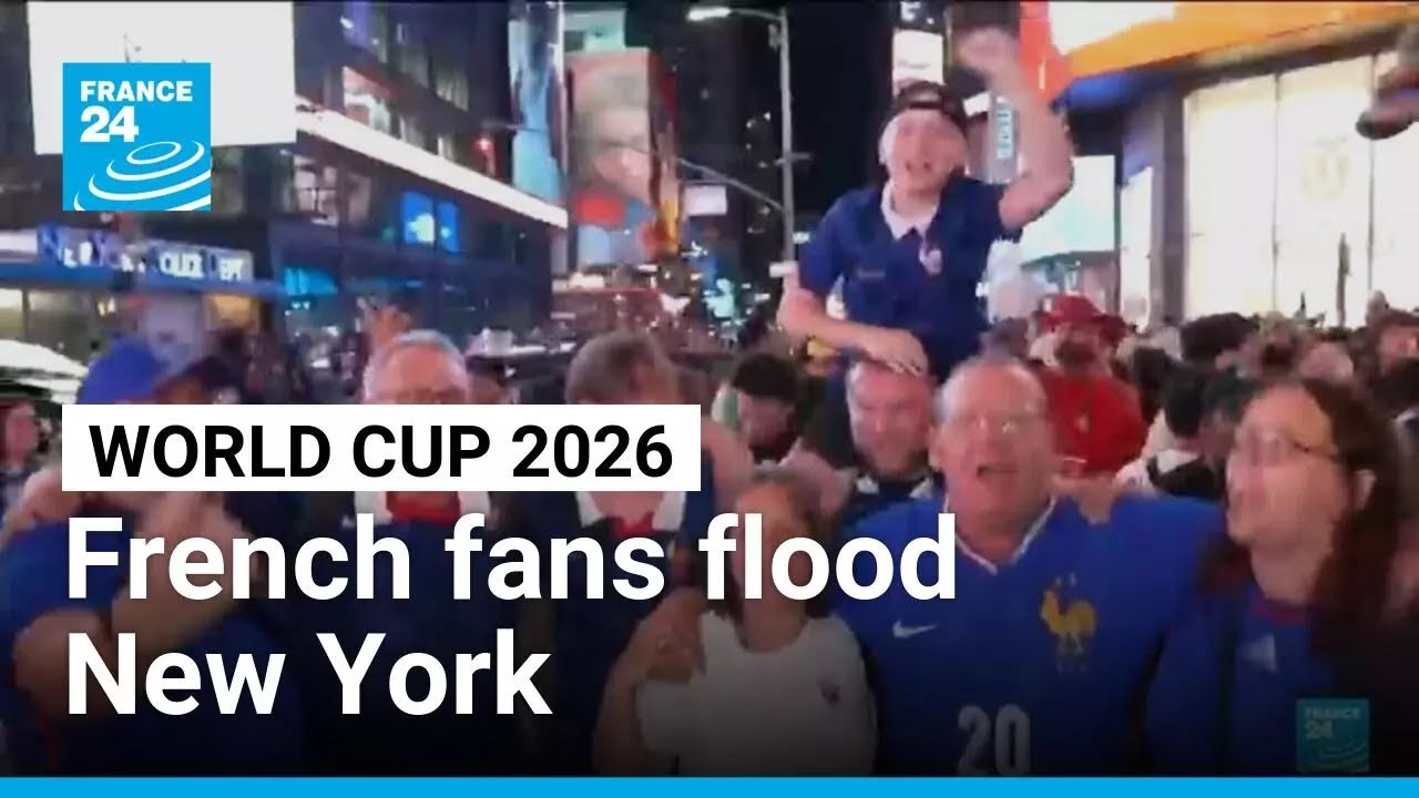 French fans flood New York ahead of world Cup opener &bull; FRANCE 24 English