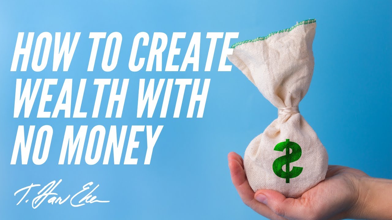 How to Create Wealth with No Money
