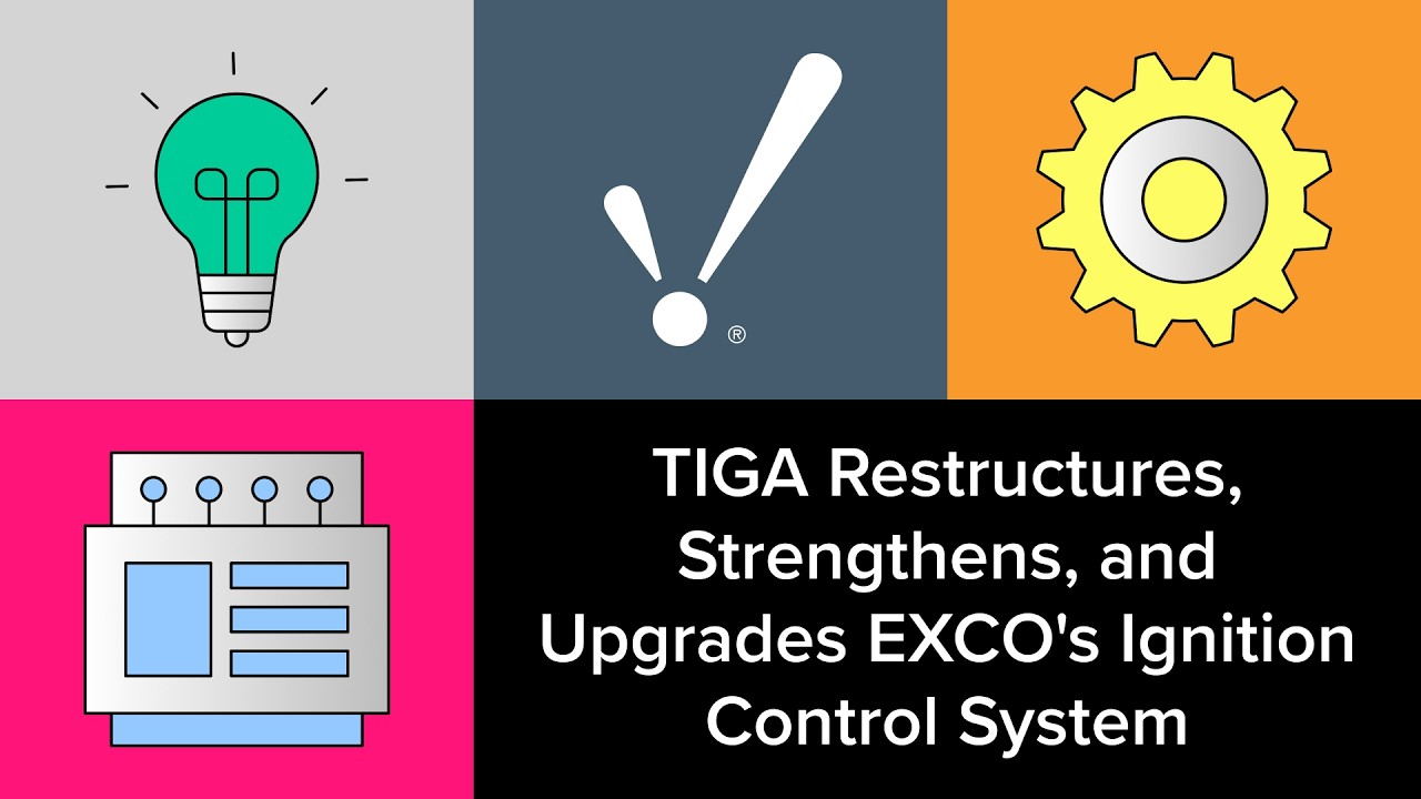 TIGA Restructures, Strengthens, and Upgrades EXCO's Ignition Control System