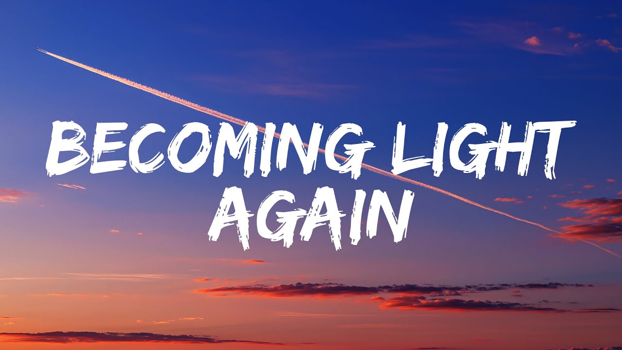 Becoming Light Again | Official Lyric Video