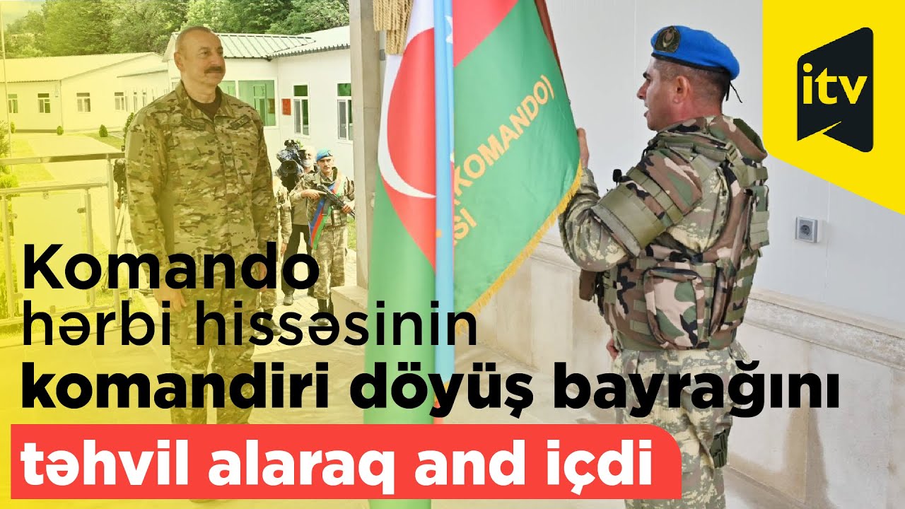 Komando hərbi hissəsinin komandiri döyüş bayrağını təhvil alaraq and içdi