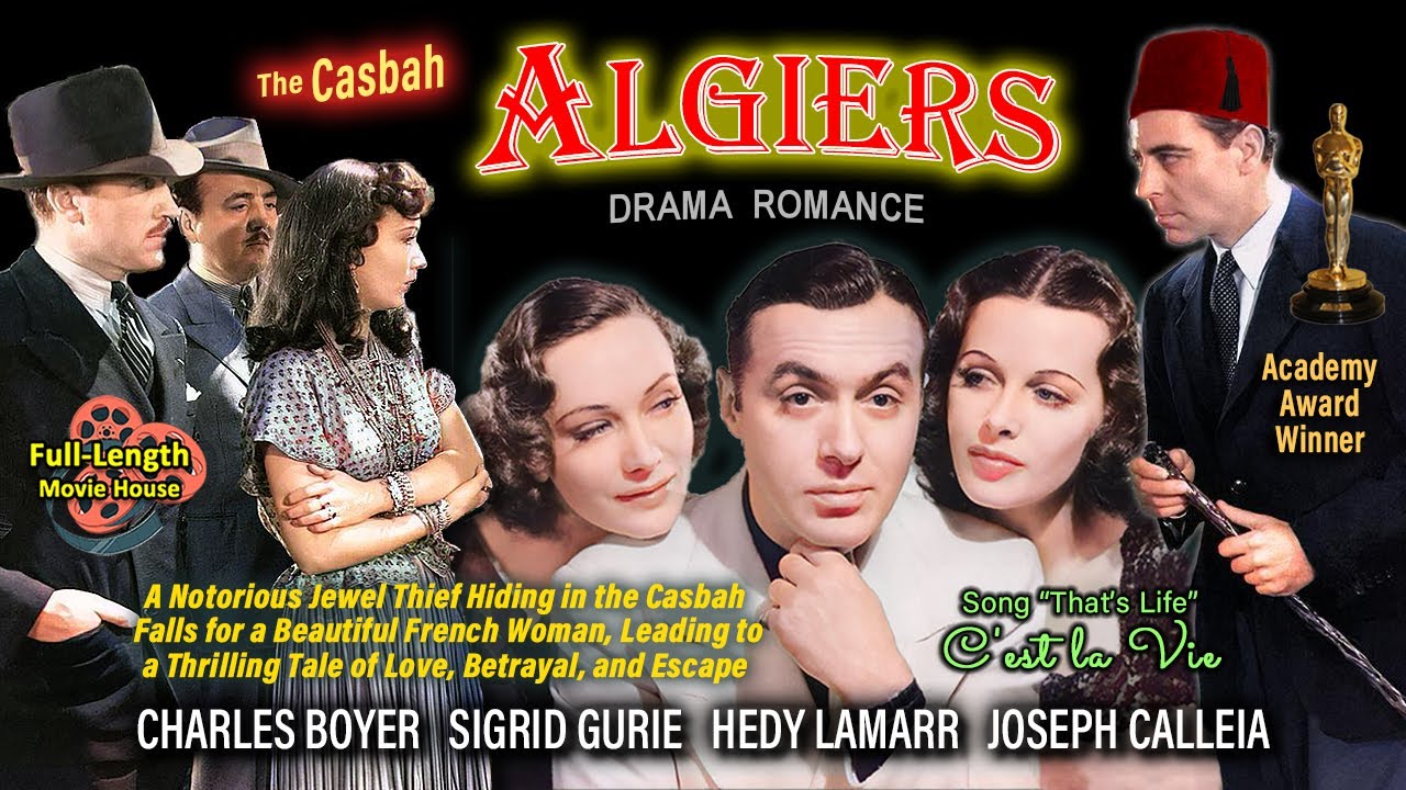 Algiers (1938) &mdash; Romantic Drama / Charles Boyer, Sigrid Gurie, Hedy Lamarr, Joseph Calleia