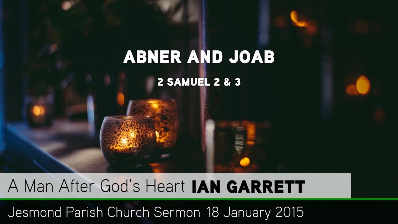 2 Samuel 2 - 'Abner and Joab' - Sermon - Jesmond Parish Church - Clayton TV