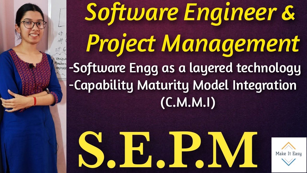 SEPM: Software Engg as a layered technology and Capability Maturity Model Integration (CMMI)