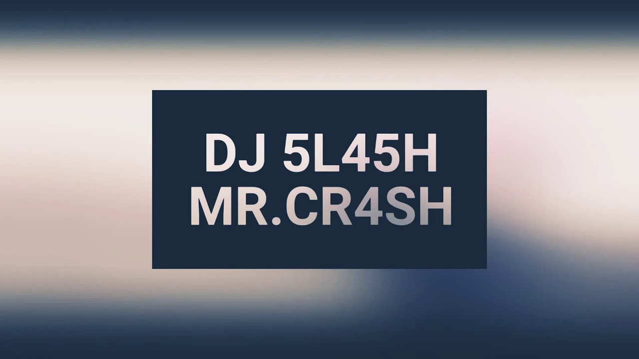 DJ 5L45H - Mr.CR4SH