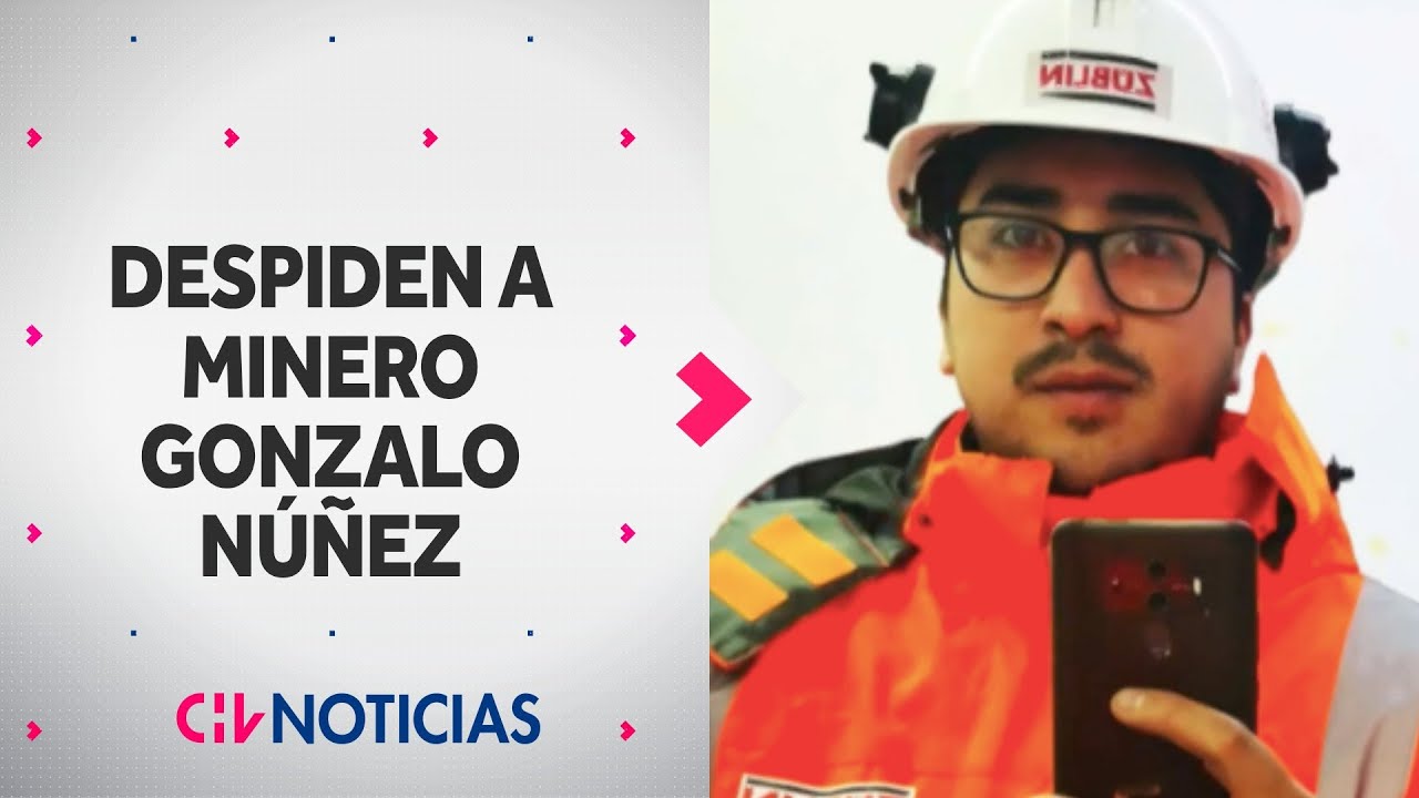 “ES UNA PENA ENORME”: Despiden a Gonzalo Núñez, minero fallecido en Mina El Teniente