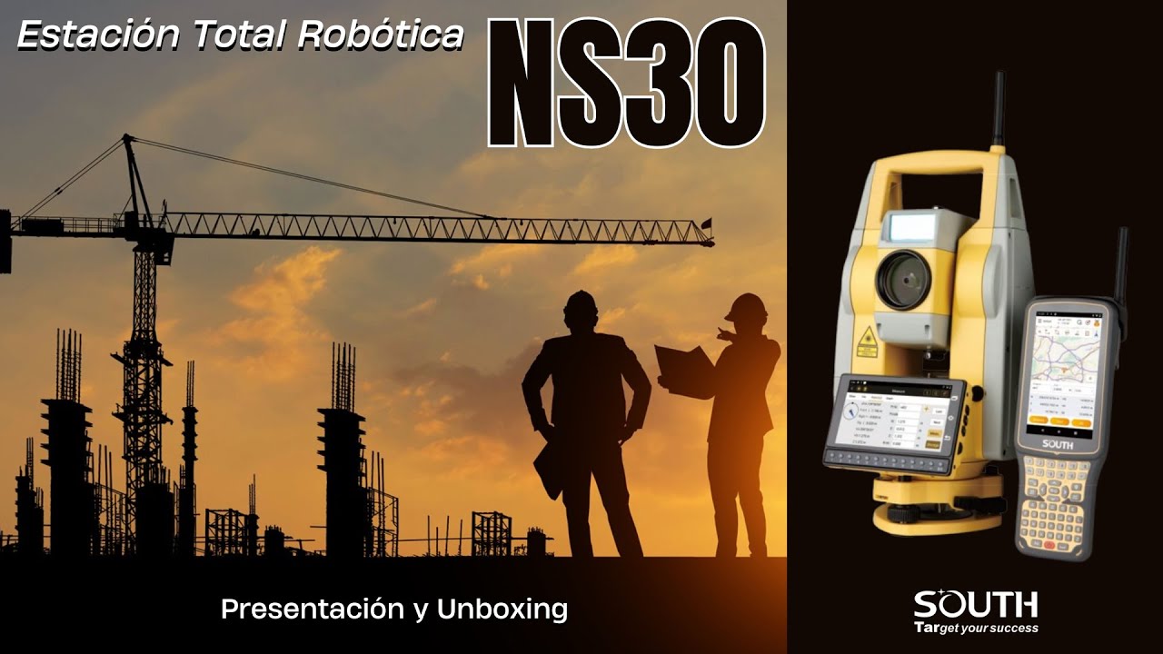 Nueva Estación Total Robótica SOUTH NS30 - Presentación y Unboxing