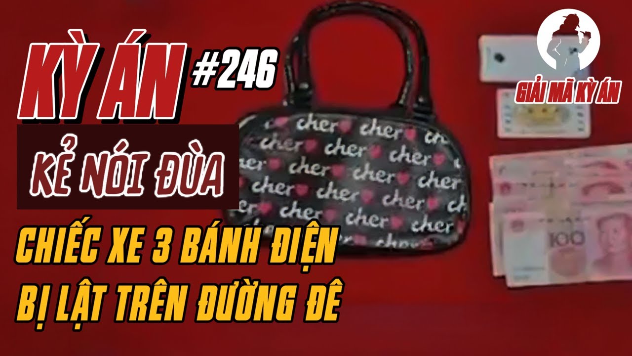 Kỳ Án Trung Quốc | Lộ Trình Đổi Hướng Của Chiếc Xe Và Kẻ Đi Bộ 10km Trong Đêm | Giải Mã Kỳ Án