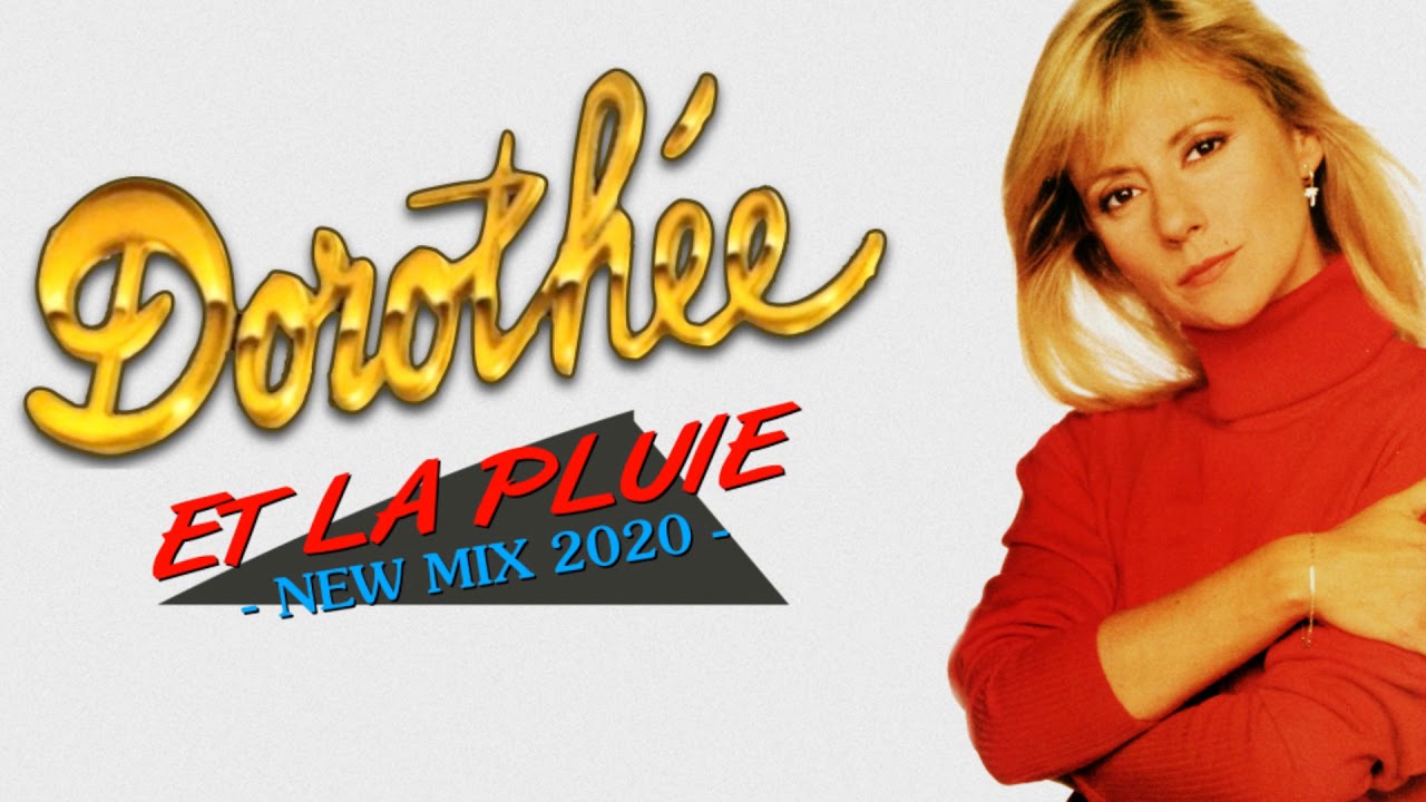 [1991] Dorothée / Et la pluie [New Mix 2020]