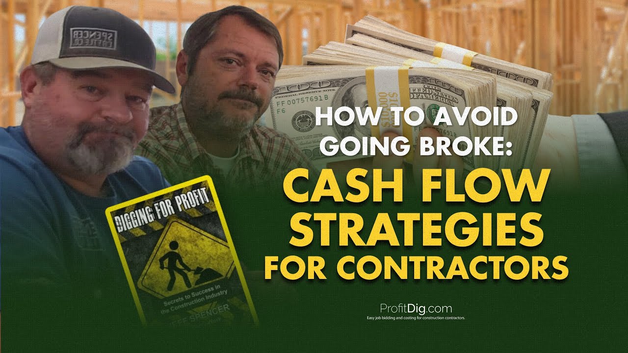 How to Avoid Going Broke: Cash Flow Strategies for Contractors