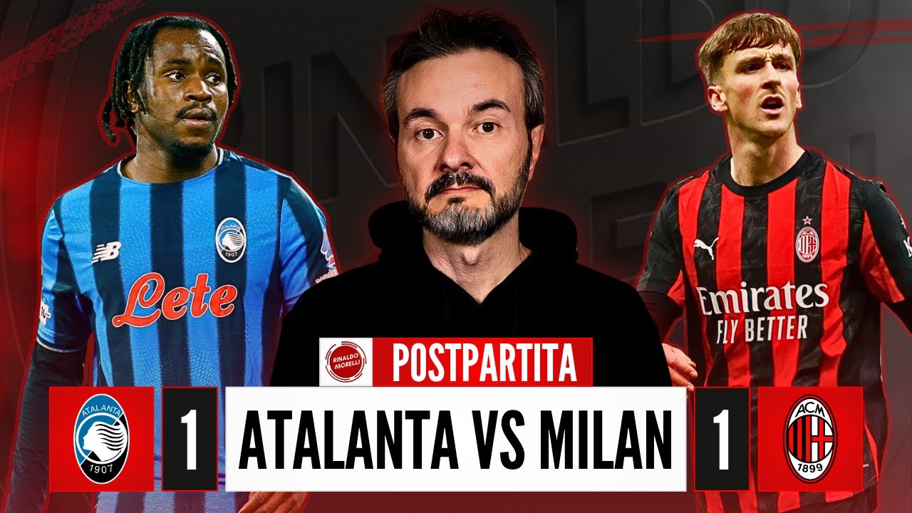 PUNTO GUADAGNATO! Atalanta-MILAN 1-1, il POSTPARTITA con RINALDO MORELLI