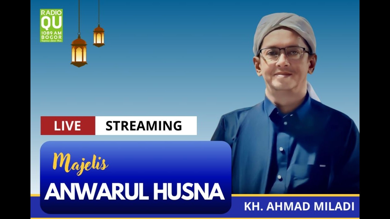LIVE MAJELIS ANWARUL HUSNA | KH. AHMAD MILADY