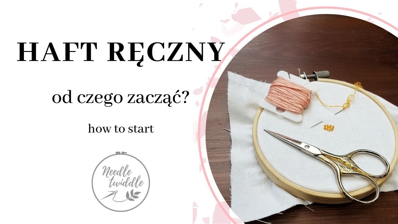 #1 Haft ręczny - od czego zacząć? Narzędzia i materiały do haftowania | Needle Twiddle