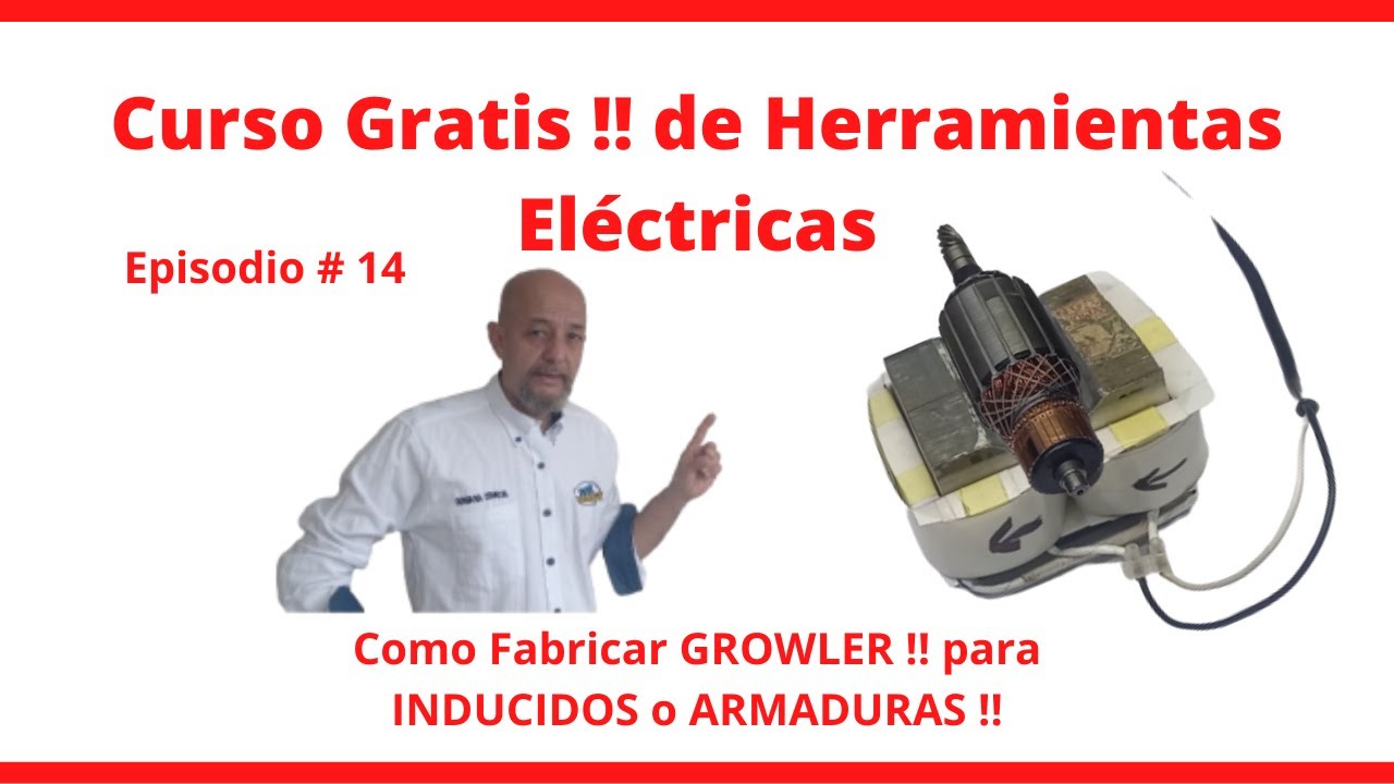 Como Fabricar o construir Growler para revisar Inducidos o Armaduras.