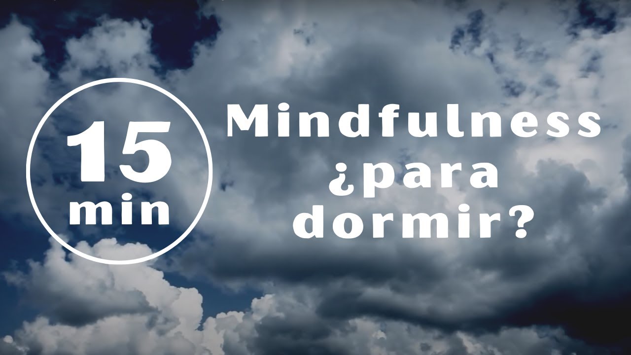 Mindfulness para dormir | Ejercicio Guiado de Atención Plena