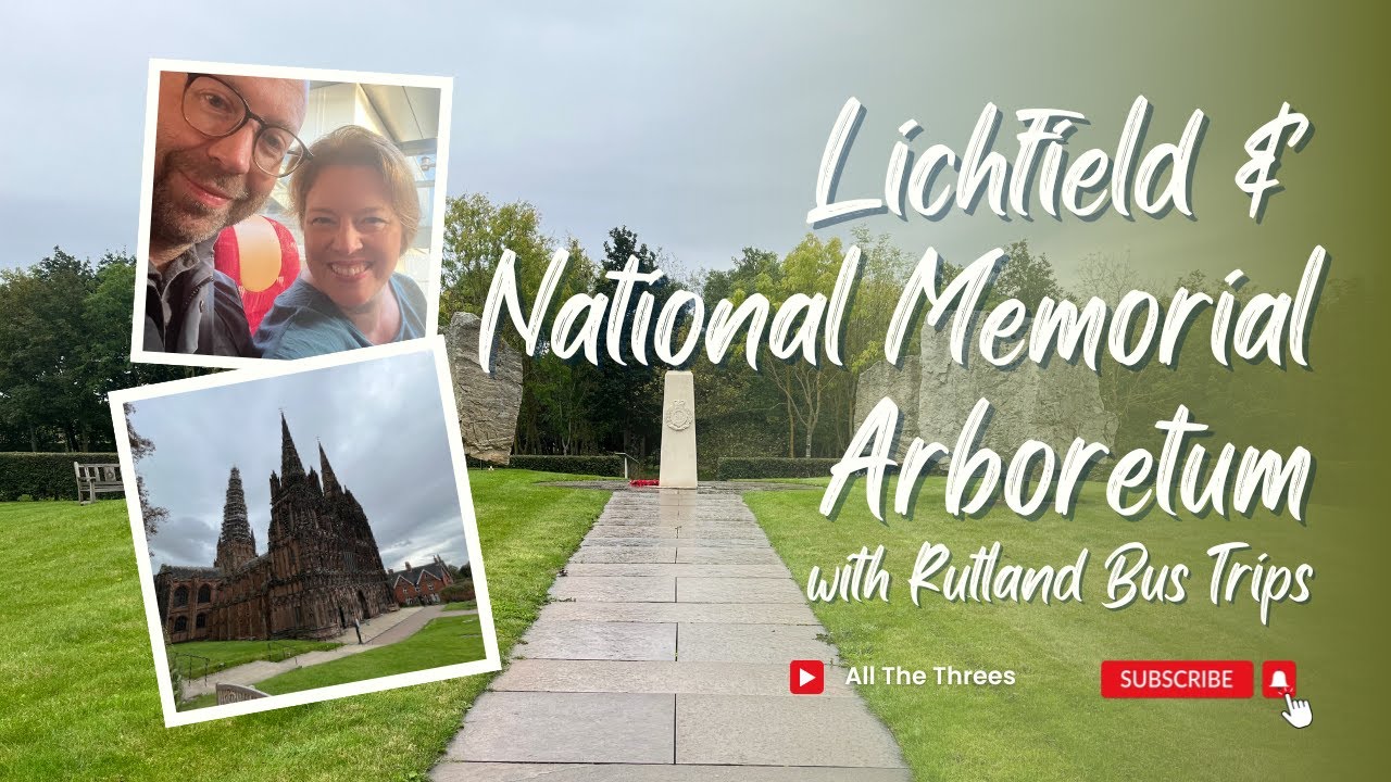 Lichfield & National Memorial Arboretum - Rutland Bus Trips