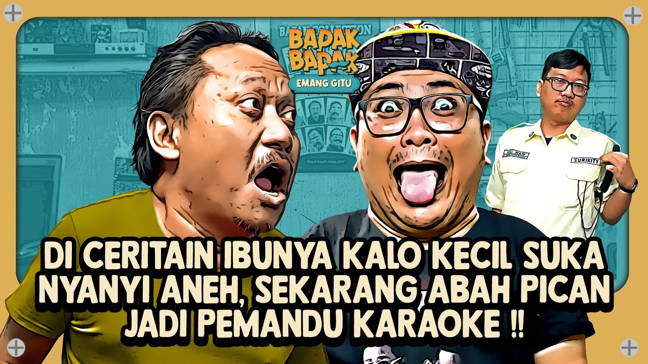 BAPAK BAPAK – BERAWAL DARI PODCAST SEMINGGU, ABAH PICAN INGIN MENYELAMI INDUSTRI HIBURAN LEBIH DALAM